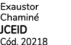 Exaustor Chamin JCEID C d. 20218 
