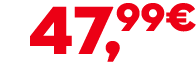 47,99€