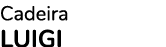 Cadeira LUIGI
