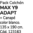 Pack Colch n MAX Y9 ADAPT + Canap color blanco. 135 x 190 cm. C d. 123163