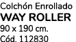 Colch n Enrollado way roller 90 x 190 cm. C d. 112830