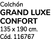 Colch n GRAND LUXE CONFORT 135 x 190 cm. C d. 116767