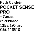 Pack Colch n POCKET SENSE PRO + Canap color blanco. 135 x 190 cm. C d. 116816