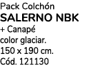 Pack Colch n SALERNO NBK + Canap color glaciar. 150 x 190 cm. C d. 121130