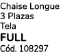Chaise Longue 3 Plazas Tela full C d. 108297 
