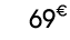 69€ 99