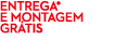 entrega* e montagem gr tis