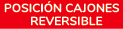 Posici n cajones ￼ reversible