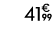 41€ 99