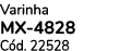 Varinha MX 4828 C d. 22528