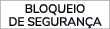 BLOQUEIO DE SEGURAN A