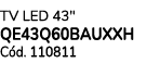 TV LED 43\“ QE43Q60BAUXXH C d. 110811