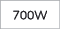 700W