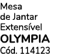 Mesa de Jantar Extens vel olympia C d. 114123