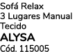 Sof Relax 3 Lugares Manual Tecido ALYSA C d. 115005