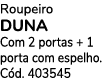Roupeiro DUNA Com 2 portas + 1 porta com espelho. C d. 403545