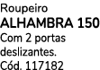 Roupeiro ALHAMBRA 150 Com 2 portas deslizantes. C d. 117182