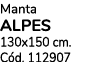 Manta ALPES 130x150 cm. C d. 112907