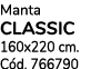 Manta CLASSIC 160x220 cm. C d. 766790