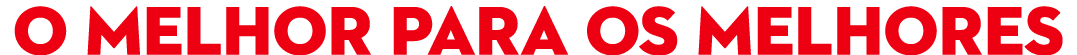 O MELHOR PARA Os MELHORes