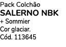 Pack Colch o SALERNO NBK + Sommier Cor glaciar. C d. 113645