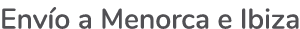 Env o a Menorca e Ibiza