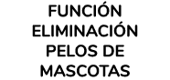 FUNCI N ELIMINACI N PELOS DE MASCOTAS