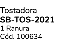Tostadora SB-TOS-2021 1 Ranura C d. 100634