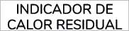 indicador DE CALOR RESIDUAL