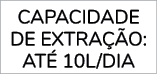 CAPACIDADE DE EXTRA O: AT  10L/DIA 