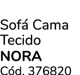 Sof Cama Tecido Nora C d. 376820