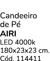 Candeeiro de P airi LED 4000k 180x23x23 cm. C d. 114411