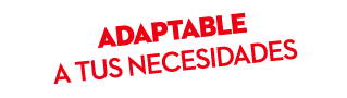 adaptable a tus necesidades
