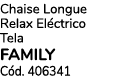 Chaise Longue Relax El ctrico Tela family C d. 406341