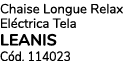 Chaise Longue Relax El ctrica Tela LEANIS C d. 114023
