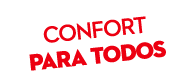 CONFORT PARA TODOS