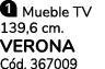   Mueble TV 139,6 cm. VERONA C d. 367009