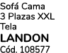 Sof Cama 3 Plazas XXL Tela LANDON C d. 108577
