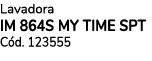 Lavadora IM 864S MY TIME SPT C d. 123555