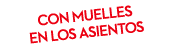 Con Muelles en los asientos