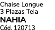 Chaise Longue 3 Plazas Tela NAHIA C d. 120713 