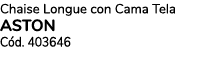 Chaise Longue con Cama Tela aston C d. 403646