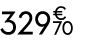 329 € 70