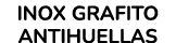 INOX GRAFITO ANTIHUELLAS