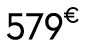 579 € 00