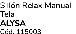 Sill n Relax Manual Tela ALYSA C d. 115003