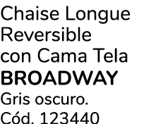 Chaise Longue Reversible con Cama Tela BROADWAY Gris oscuro. C d. 123440