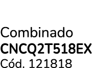 Combinado CNCQ2T518EX C d. 121818