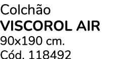 Colch o VIsCOROL AIR 90x190 cm. C d. 118492
