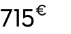 715 € 00